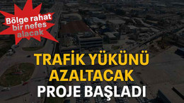 Trafik yükünü azaltacak proje başladı